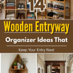 14 Wooden Entryway Organizer Ideas That Keep Your Entry Neat