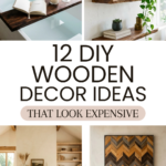 12 DIY Wooden Decor Ideas That Make Your Home Look Handmade and Expensive