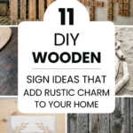 11 DIY Wooden Sign Ideas That Add Rustic Charm to Your Home