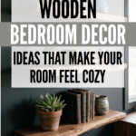 12 Wooden Bedroom Decor Ideas That Make Your Room Feel Cozy