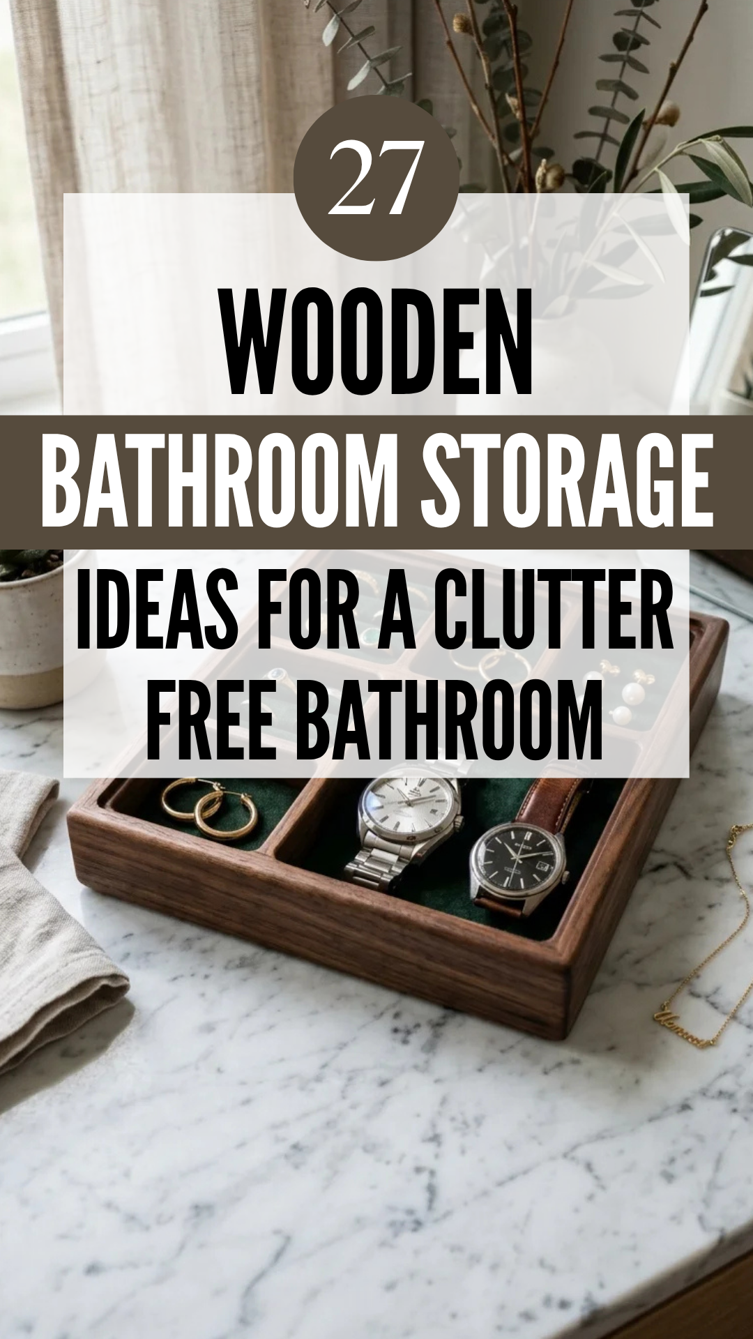 27 Wooden Bathroom Storage Ideas for a Clutter-Free Bathroom