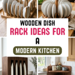 29 Wooden Dish Rack Ideas for a Modern Kitchen