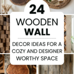 24 Wooden Wall Decor Ideas for a Cozy and Designer Worthy Space