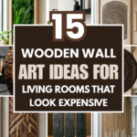 15 Wooden Wall Art Ideas for Living Rooms That Look Expensive