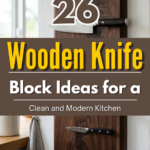 26 Wooden Knife Block Ideas for a Clean and Modern Kitchen