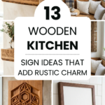 13 Wooden Kitchen Sign Ideas That Add Rustic Charm