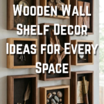 21 Wooden Wall Shelf Decor Ideas for Every Space
