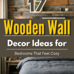 17 Wooden Wall Decor Ideas for Bedrooms That Feel Cozy