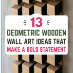 13 Geometric Wooden Wall Art Ideas That Make a Bold Statement