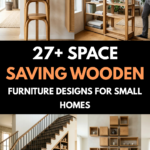 27 Space Saving Wooden Furniture Designs for Small Homes