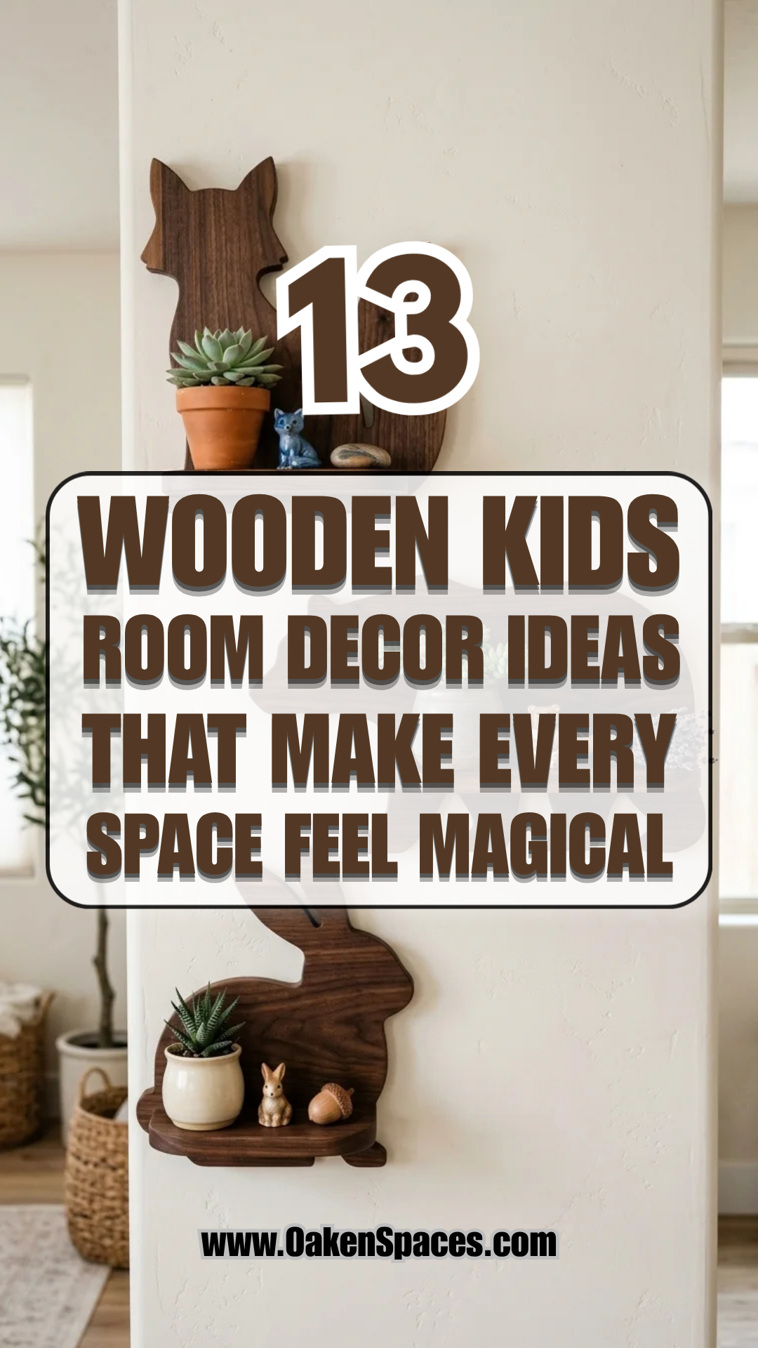 13 Wooden Kids Room Decor Ideas That Make Every Space Feel Magical