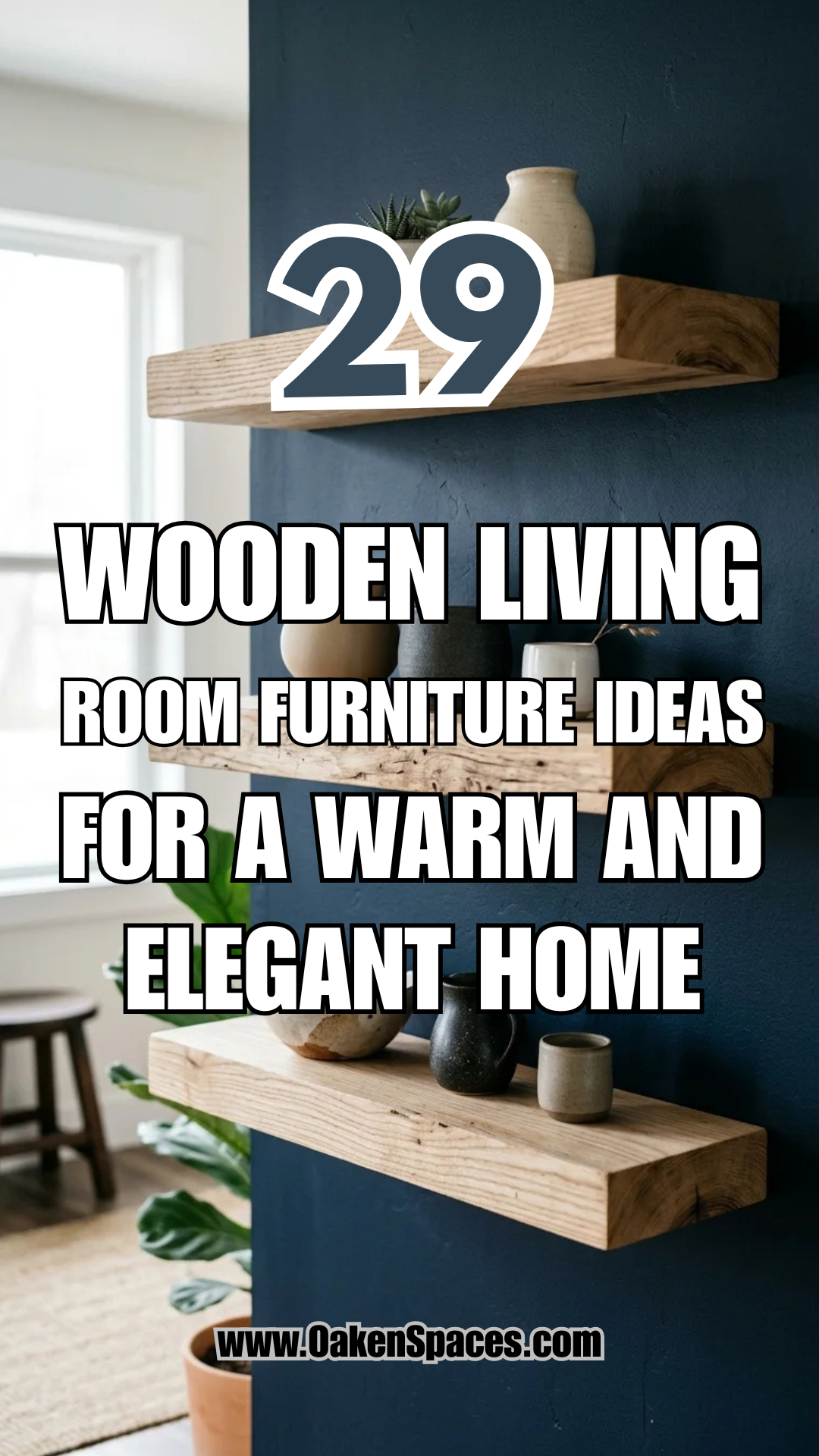 29 Wooden Living Room Furniture Ideas for a Warm and Elegant Home