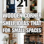 21 Wooden Corner Shelf Ideas for Small Spaces