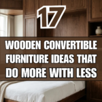 17 Wooden Convertible Furniture Ideas That Do More with Less