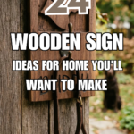 24 Wooden Sign Ideas for Home You’ll Want to Make