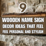 22 Wooden Name Sign Decor Ideas for Every Room