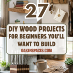 27 DIY Wood Projects for Beginners You’ll Want to Build