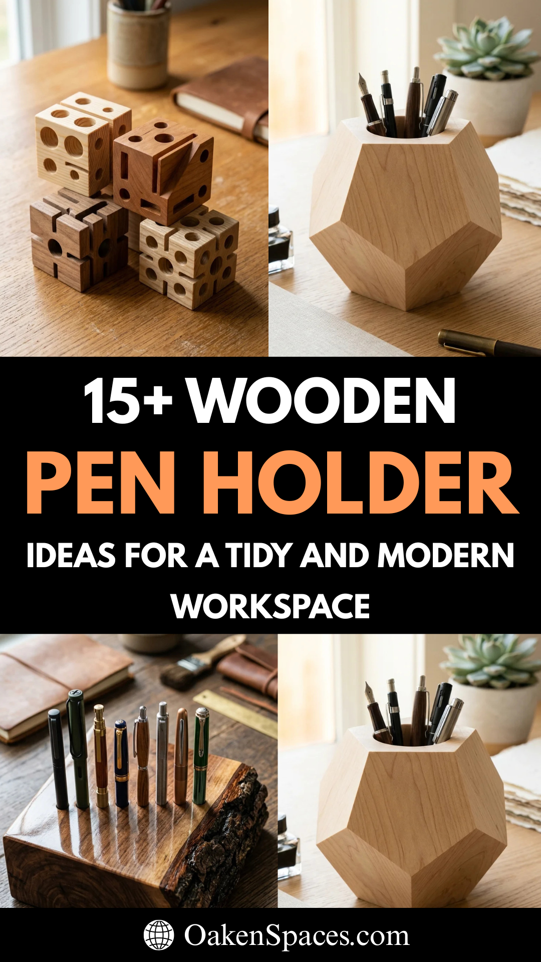 15 Wooden Pen Holder Ideas for a Tidy and Modern Workspace