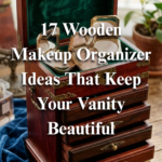 17 Wooden Makeup Organizer Ideas That Keep Your Vanity Beautiful